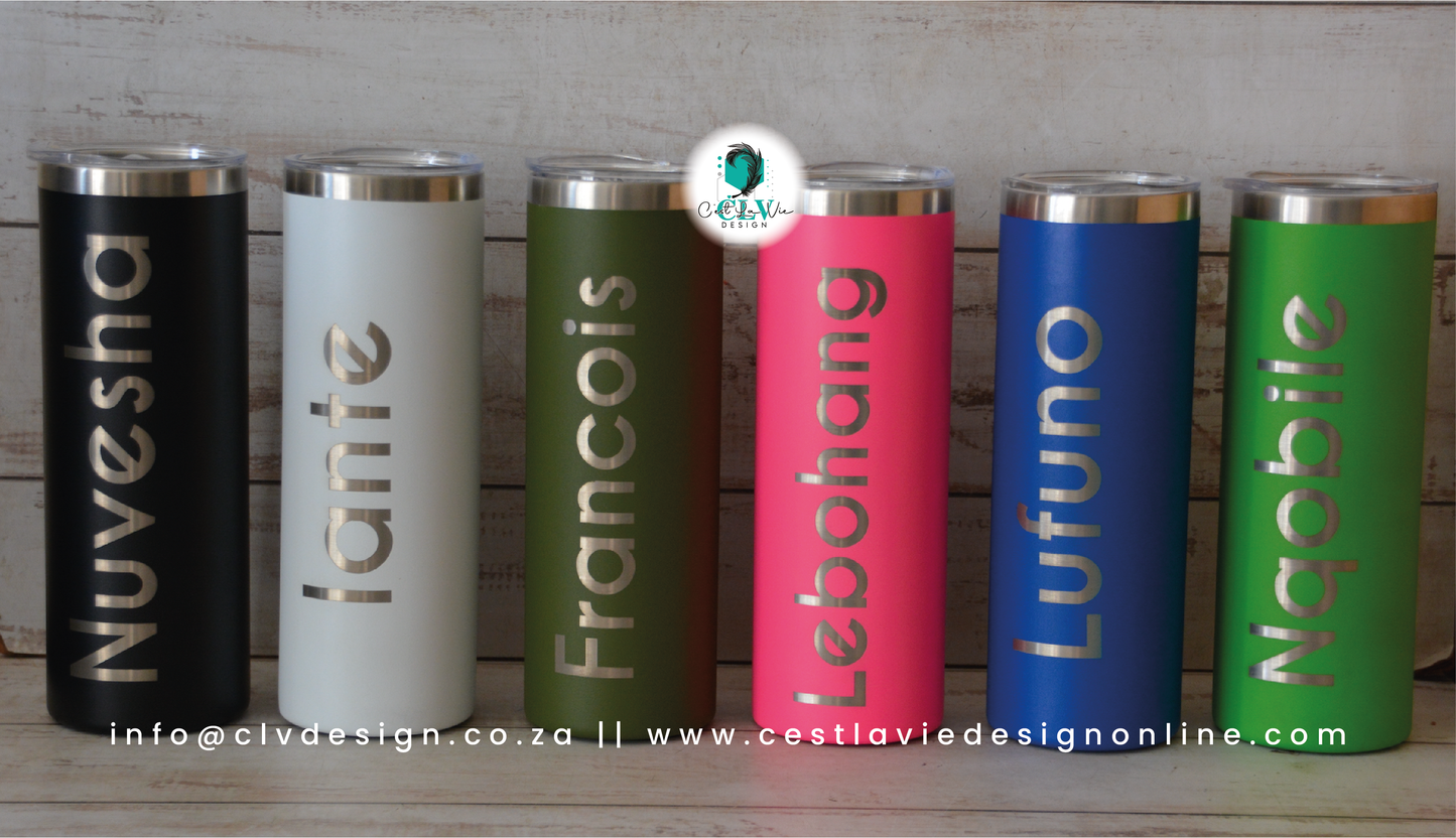 SKINNY STEEL STRAIGHT TUMBLER (ENGRAVED)